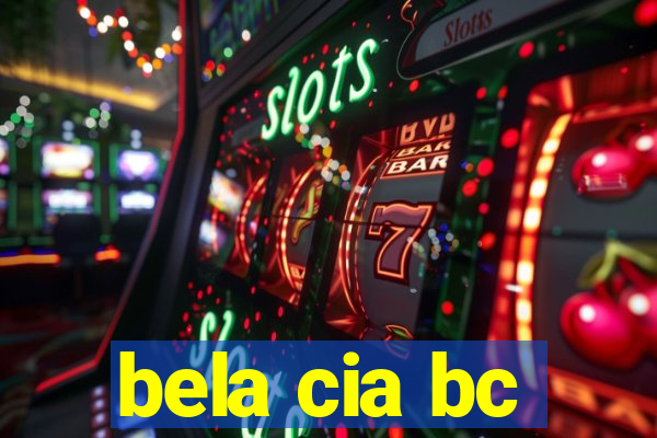 bela cia bc